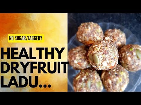 HEALTHY DRYFRUITS LADUS... NO SUGAR/JAGGERY...