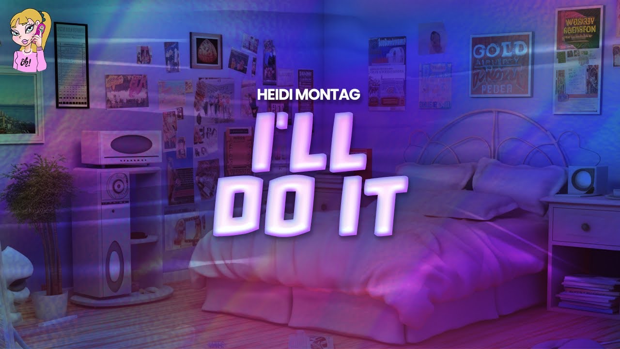 Heidi Montag - I'll Do It // Lyrics