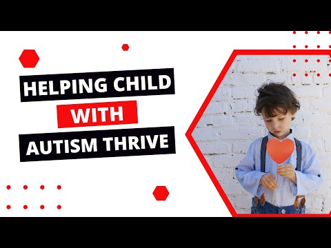 Helping Child with Autism Thrive | Tips For Parents | The Disorders Care