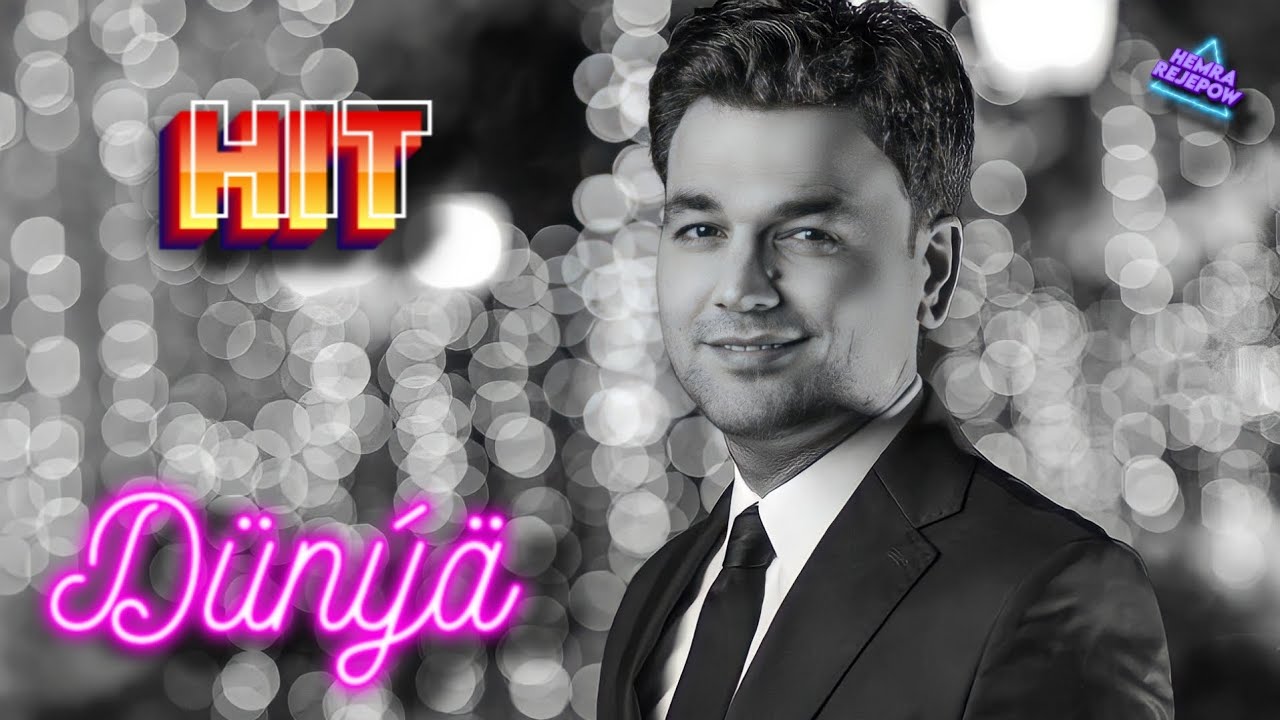 Hemra Rejepow - Dunya (New HIT Music)