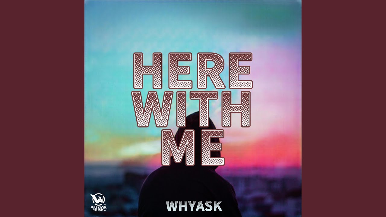 Here with Me