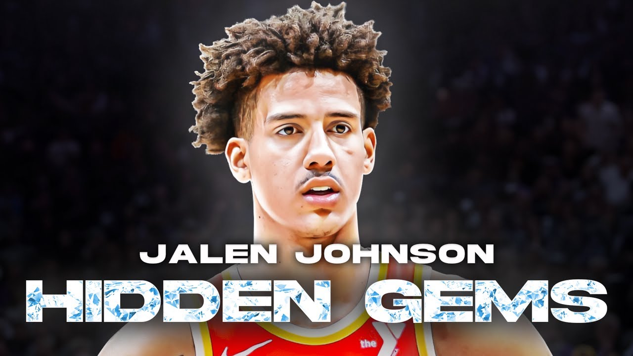 Hidden Gems: Jalen Johnson