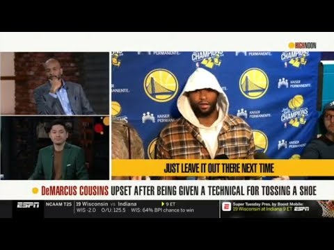 High Noon 02/26/2019 DeMARCUS COUSINS UPSET AFTER BEING GIVEN A TECHNICAL FOR TOSSING A SHOE