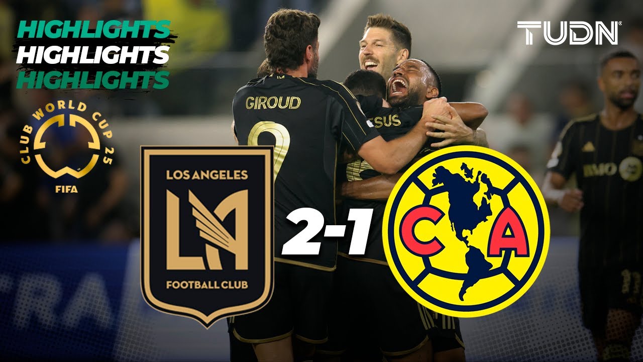 HIGHLIGHTS | LAFC 2-1 América | FIFA Club World Cup | TUDN