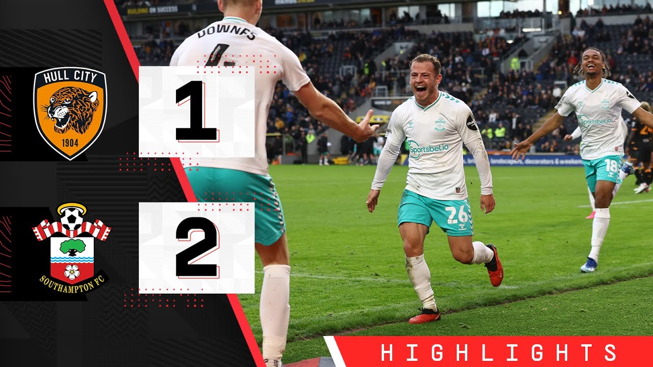 HIGHLIGHTS: Hull City 1-2 Southampton | Championship