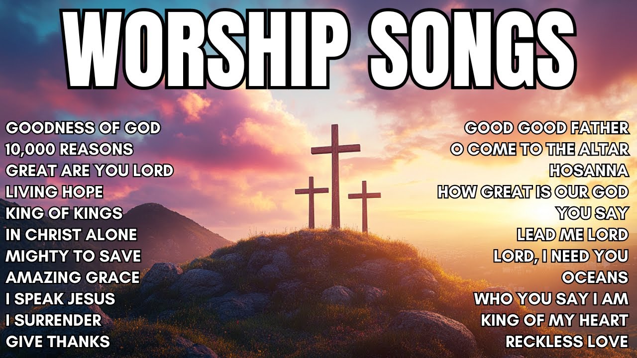 Hillsong Worship Christian Worship Songs 2024 - Top 50 Worship Songs 2024 -Goodness Of God