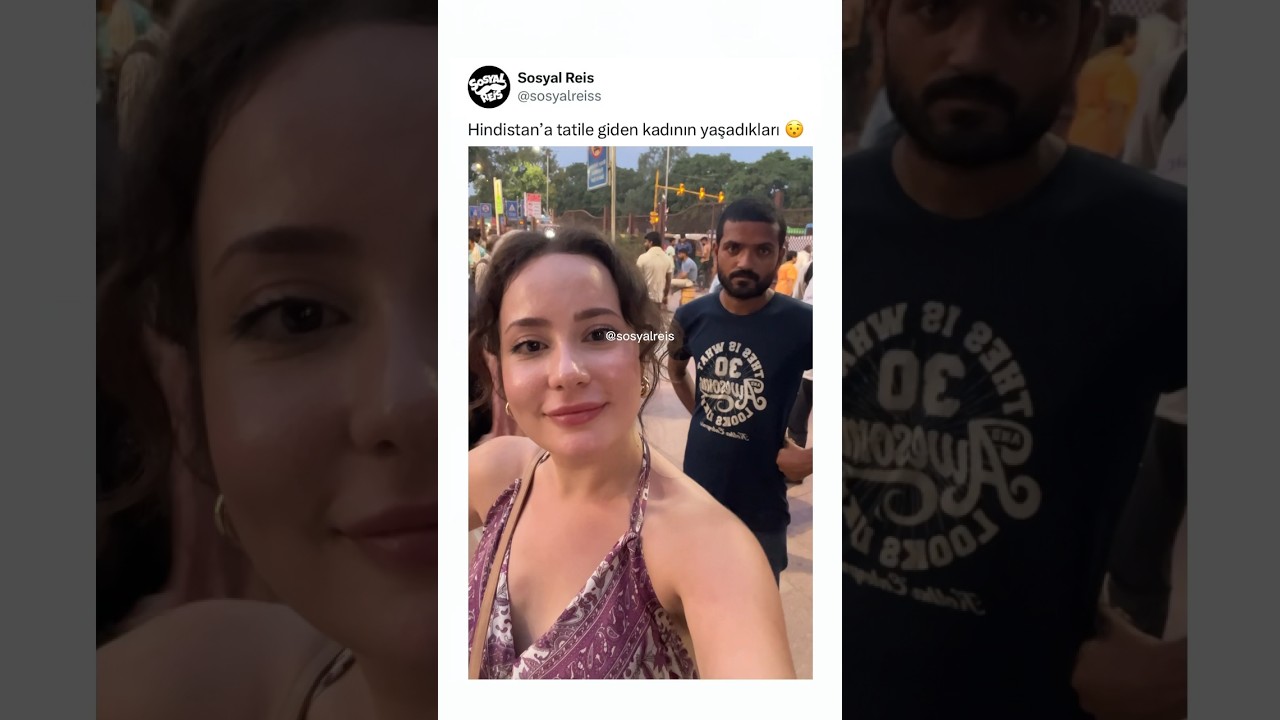 Hindistan’a tatile giden kadının yaşadıkları 😯