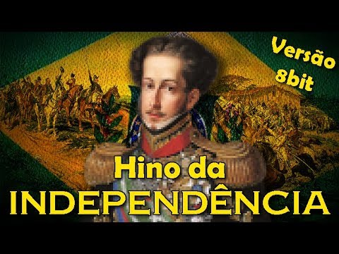 HINO DA INDEPENDÊNCIA DO BRASIL [Versão 8 bit]