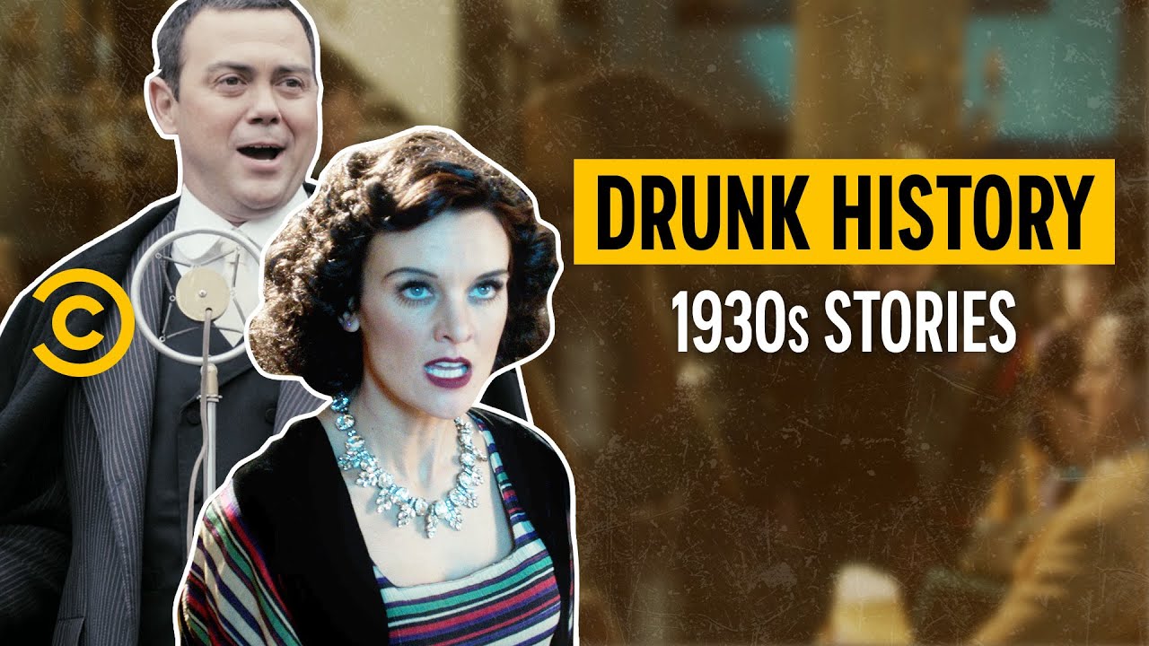 History's Craziest Stories From the 1930s - Drunk History