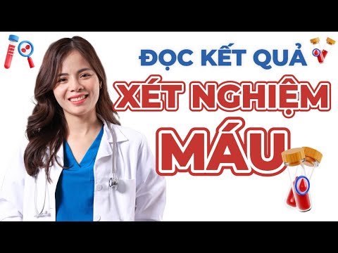 Hướng Dẫn Đọc Kết Quả Xét Nghiệm Máu | Dr Thùy Dung