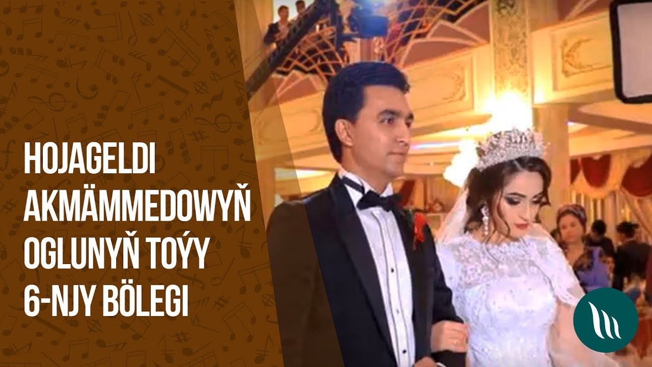 Hojageldi Akmammedovyn oglunyn toyy - 6njy bolegi | 2019