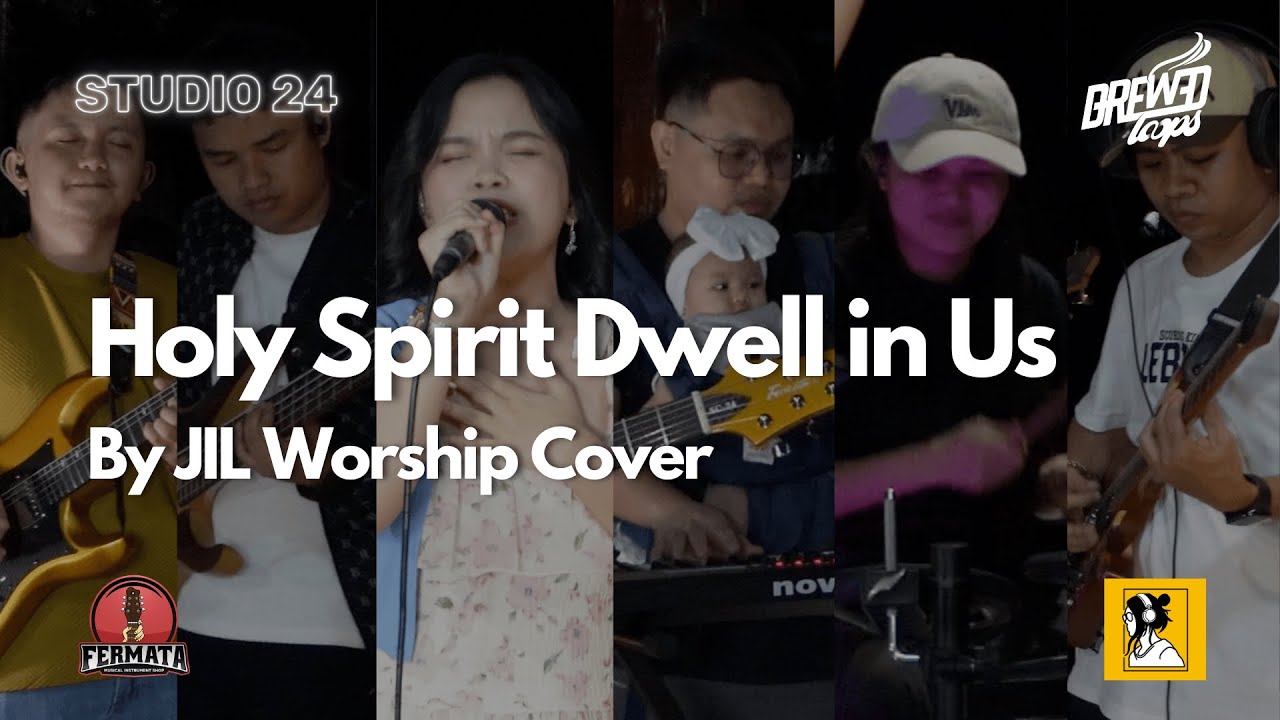 Holy Spirit Dwell in Us by JIL Worship Cover