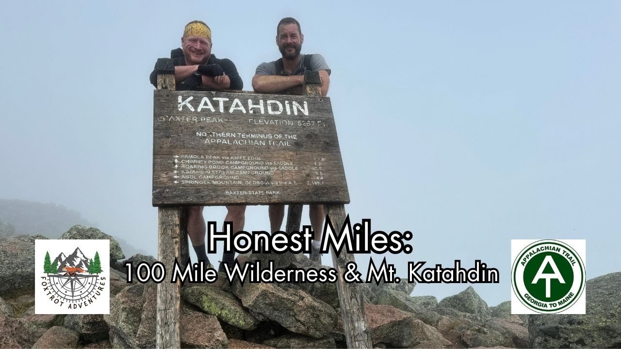 Honest Miles: 100 Mile Wilderness & Mt  Katahdin