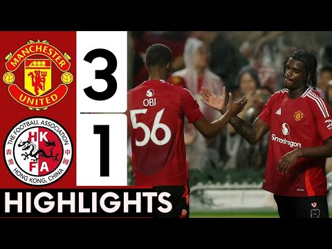 Hong Kong vs Manchester United 1-3 Highlights & Goals (International Club Friendly)