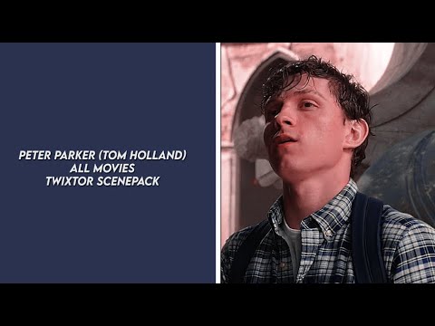 hot/badass peter parker (tom holland) all movies twixtor scenepack