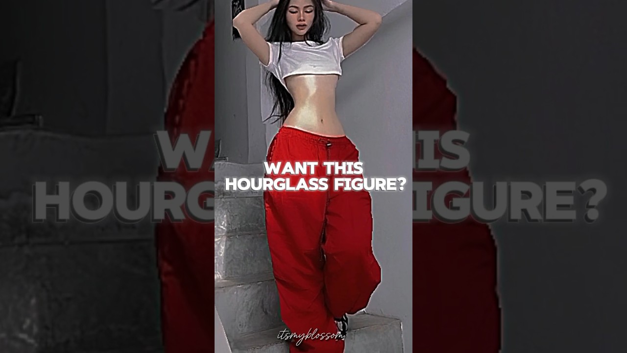 hourglass figure workout⏳#itsmyblossom#aesthetic#glowup#hourglassbody#shorts#hourglassfigure#workout