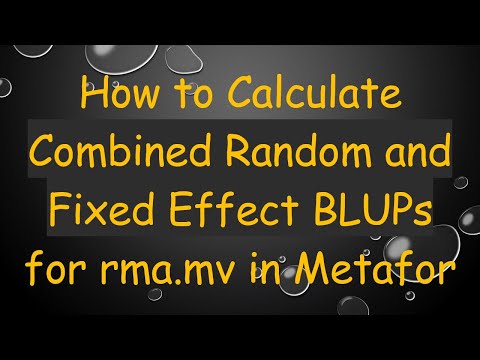 How to Calculate Combined Random and Fixed Effect BLUPs for rma.mv in Metafor