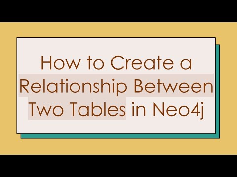 How to Create a Relationship Between Two Tables in Neo4j