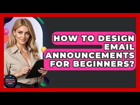 How To Design Email Announcements For Beginners? - Graphic Design Nerd