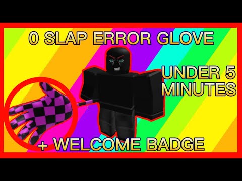 HOW TO GET ERROR GLOVE WITH 0 SLAPS + HOW TO GET WELCOME BADGE IN SLAP BATTLES (0 ROBUX)