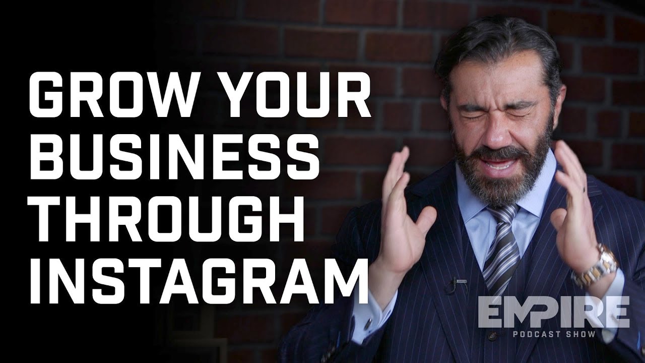 How to Grow Your Business Through Instagram | Empire Podcast Show
