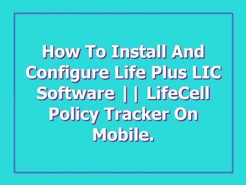 How To Install And Configure Life Plus LIC Software || LifeCell Policy Tracker On Mobile