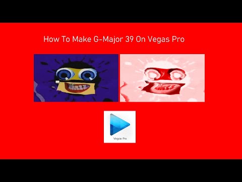 How To Make G-Major 39 On Vegas Pro (Fixed)