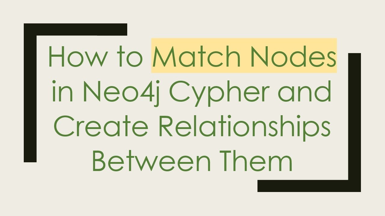How to Match Nodes in Neo4j Cypher and Create Relationships Between Them