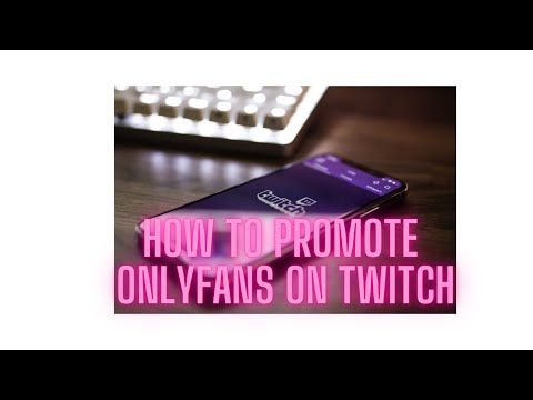 How to Promote OnlyFans on Twitch