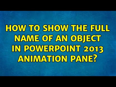 How to show the full name of an object in powerpoint 2013 animation pane?