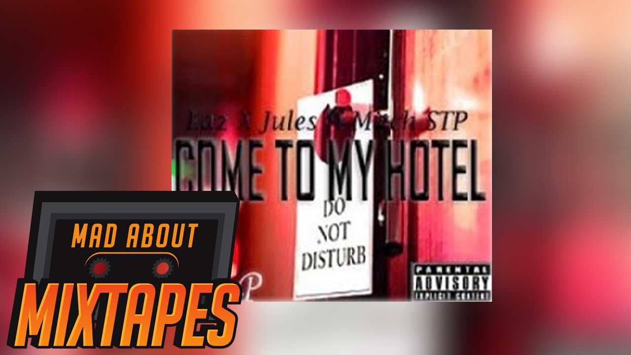 H&P x Mitch STP - My Hotel | MadAboutMixtapes