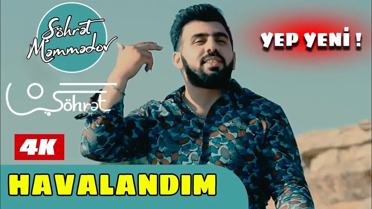 Şöhrət Məmmədov - Havalandım (Official Video)