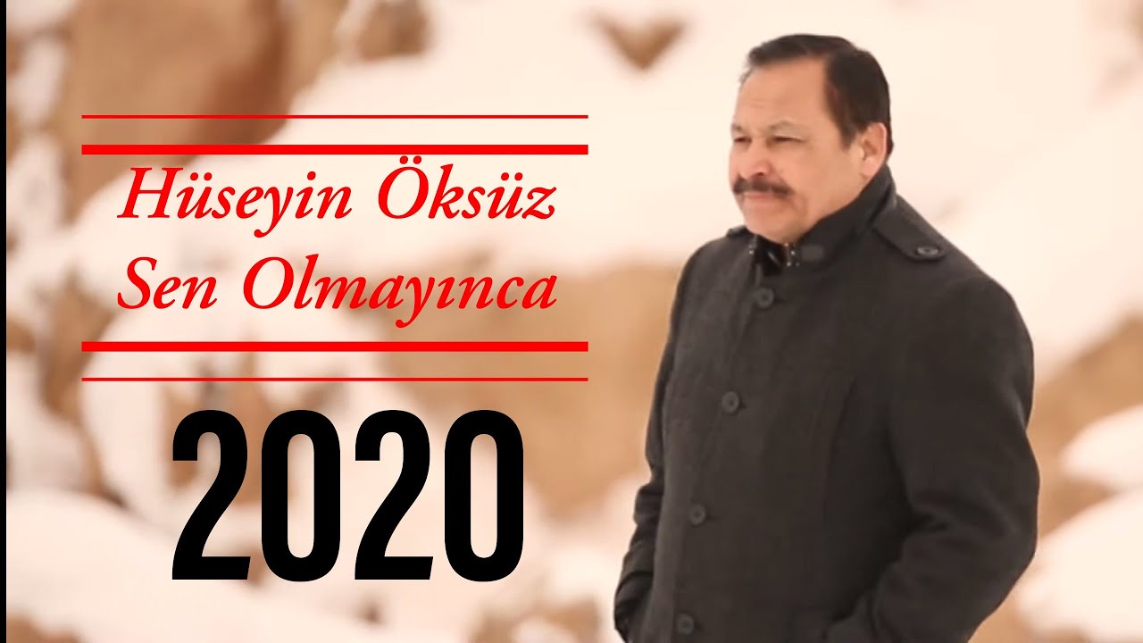 Hüseyin Öksüz Sen Olmayınca 2020