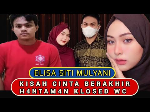 HUBUNGAN BERSAMA PRIA TOXIC AKHIR CINTA ELISA SITI MULYANI