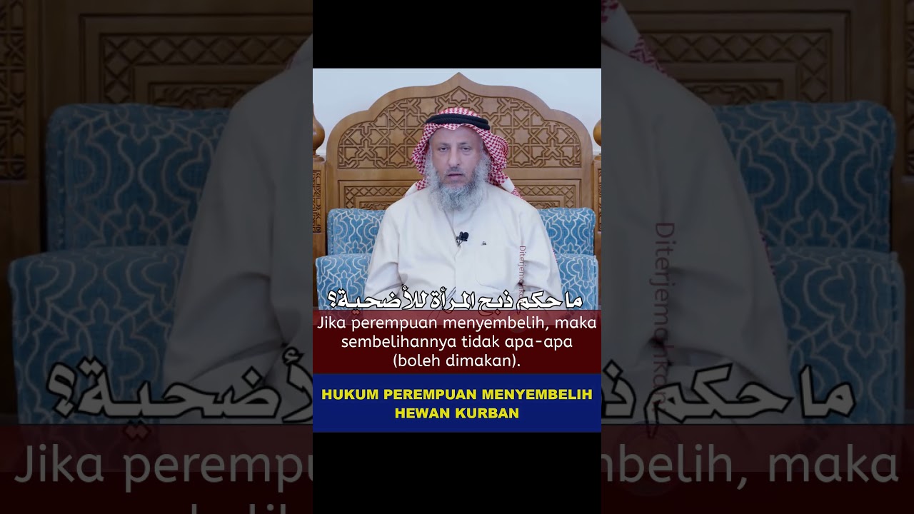HUKUM PEREMPUAN MENYEMBELIH HEWAN KURBAN | Syaikh Utsman Al Khamis