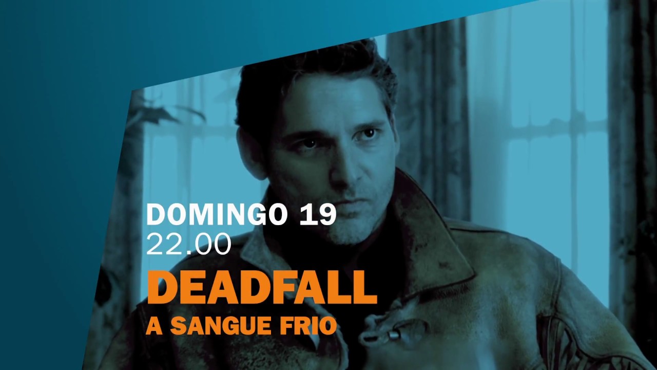 HWD | Deadfall - A Sangue Frio (19 março - 22:00)