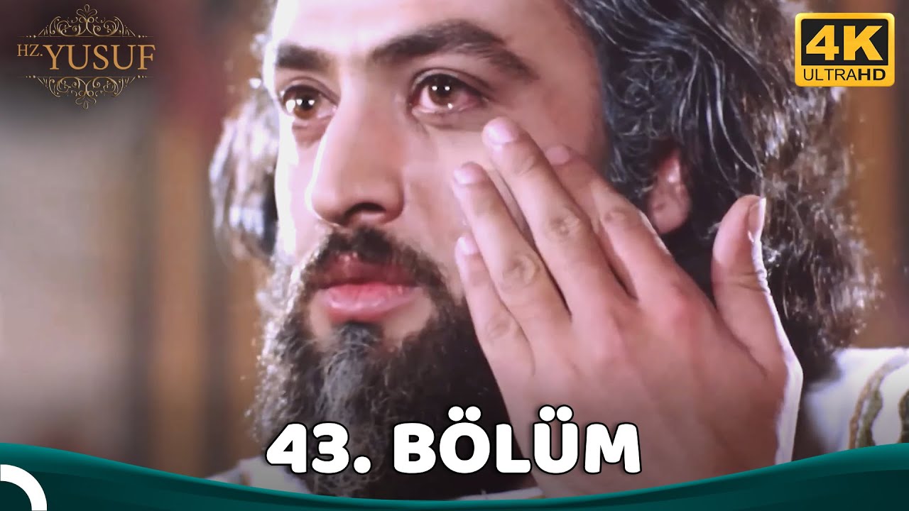 Hz. Yusuf 43.Bölüm (4K)