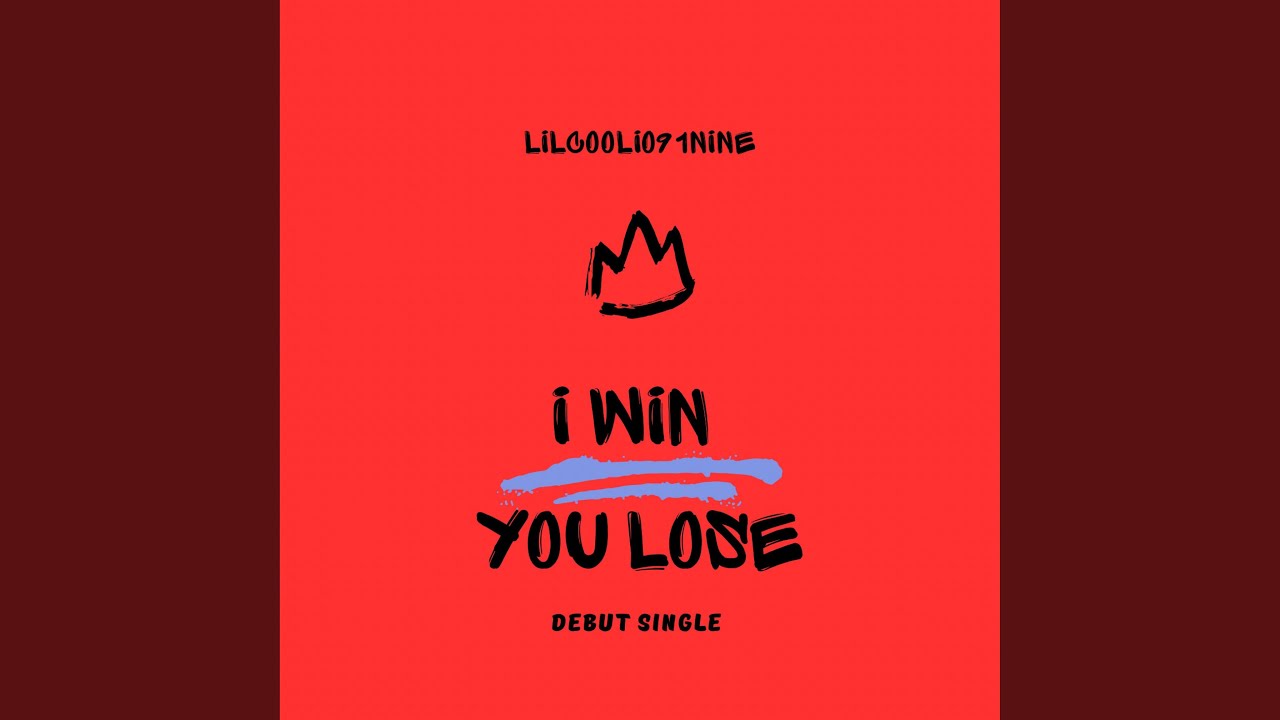 I WIN YOU LOSE