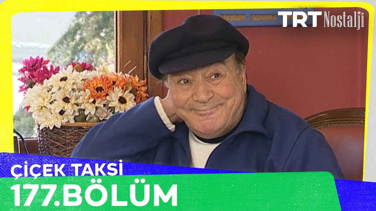 Çiçek Taksi 177. Bölüm @NostaljiTRT