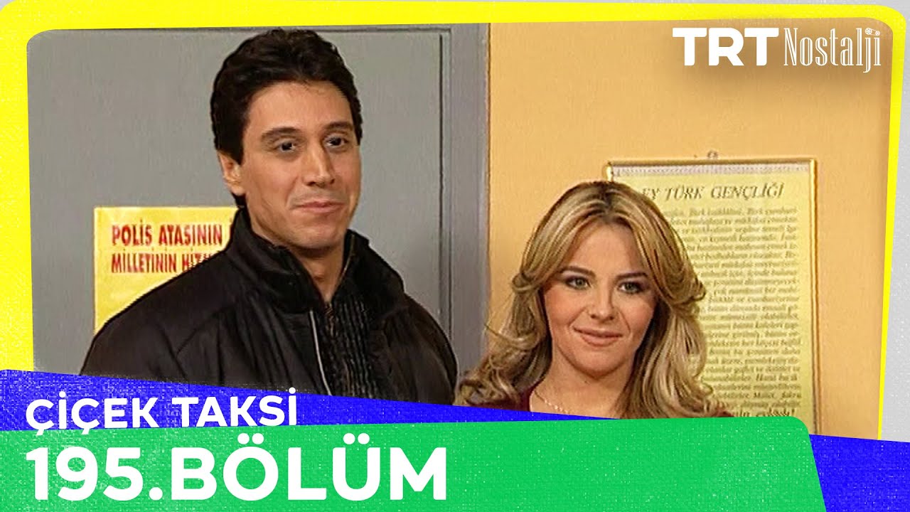 Çiçek Taksi 195. Bölüm @NostaljiTRT