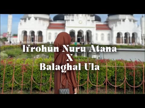 Ifrohun Nuru Atana X Balaghal Ula || Lirik & Terjemahan || Cover - Miftah Khairunnisa