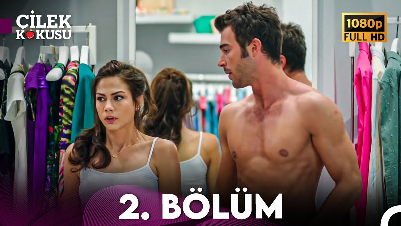 Çilek Kokusu 2. Bölüm ᴴᴰ