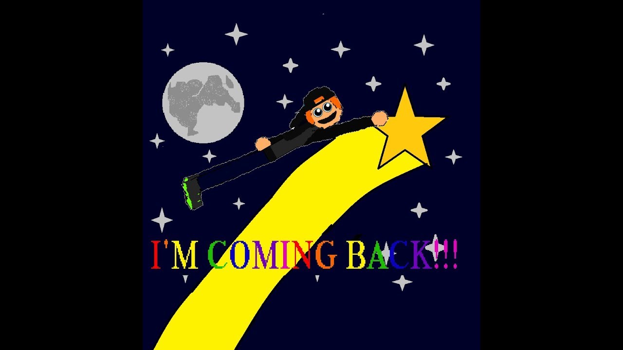 I'm coming back!!!