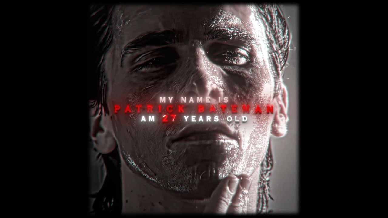 I'm Patrick Bateman - 