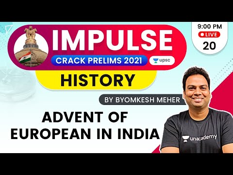 Impulse | UPSC CSE/IAS Prelims 2021 | History by Byomkesh Meher | Advent of European in India