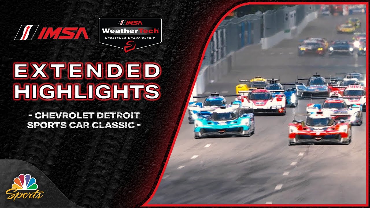 IMSA 2025: Chevrolet Detroit Sports Car Classic | EXTENDED HIGHLIGHTS | Motorsports on NBC