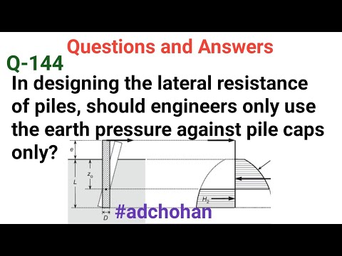 In Designing the Lateral Resistance of Piles, Questions and Answers, Interview Question, Knowledge,