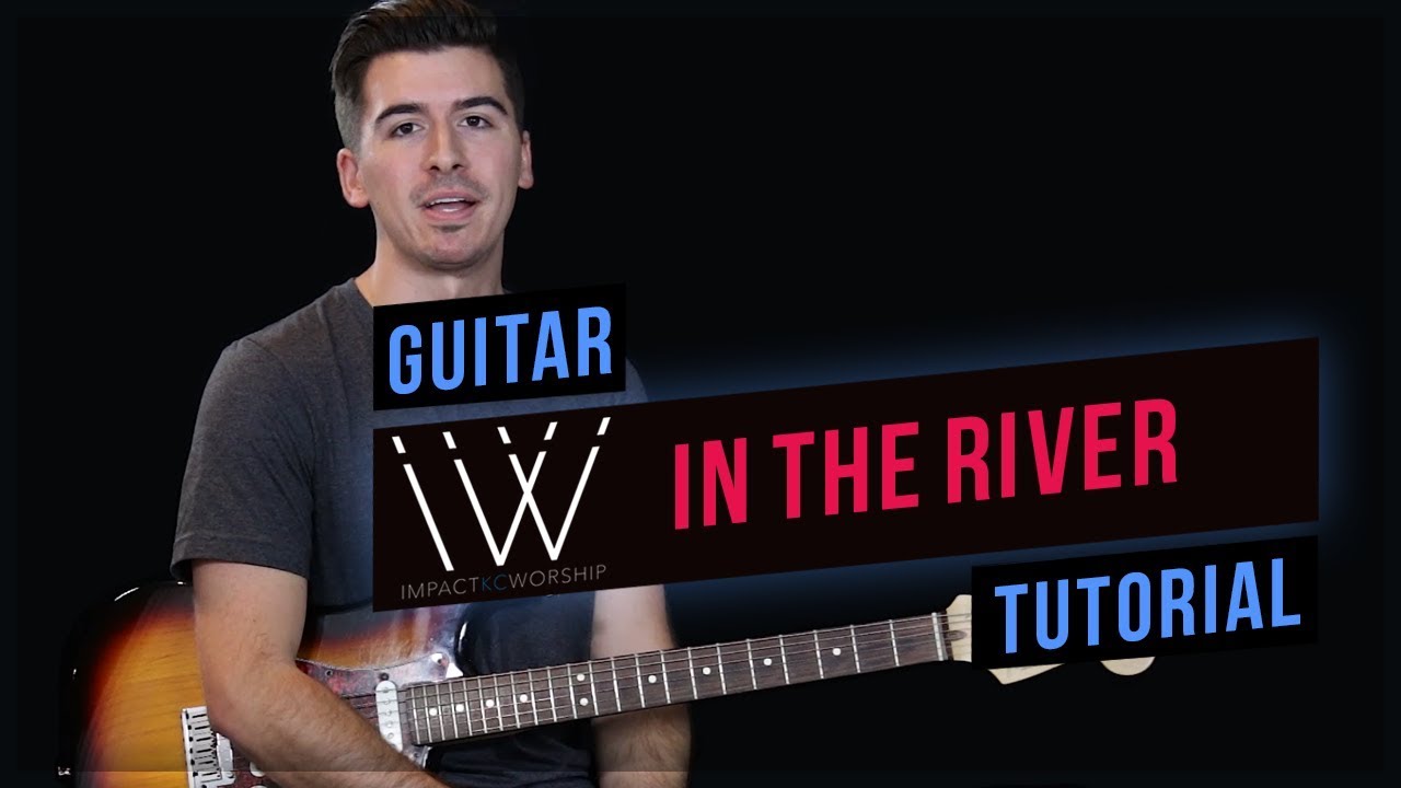 In the River - Jesus Culture - Lead Guitar Tutorial (ImpactKC Worship)