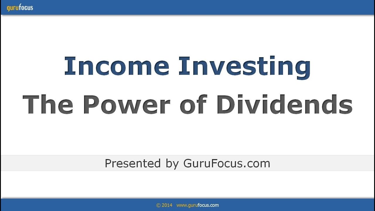 Income Investing - The Power of Dividends