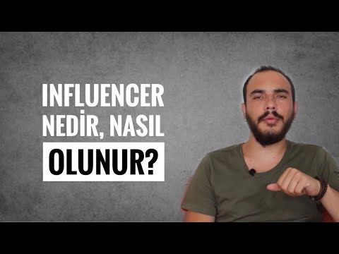 Influencer Nedir, Nasıl Olunur?